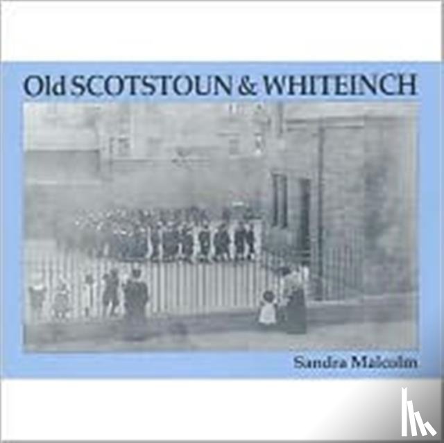 Sandra Malcolm - Old Scotstoun & Whiteinch
