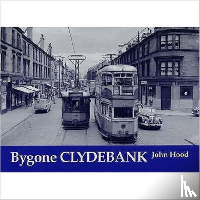 Hood, John - Bygone Clydebank