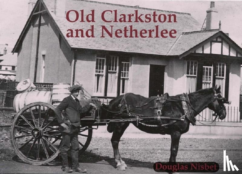 Nisbet, Douglas - Old Clarkston and Netherlee