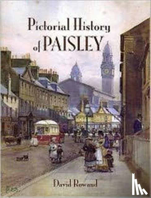 Rowland, David - Pictorial History of Paisley