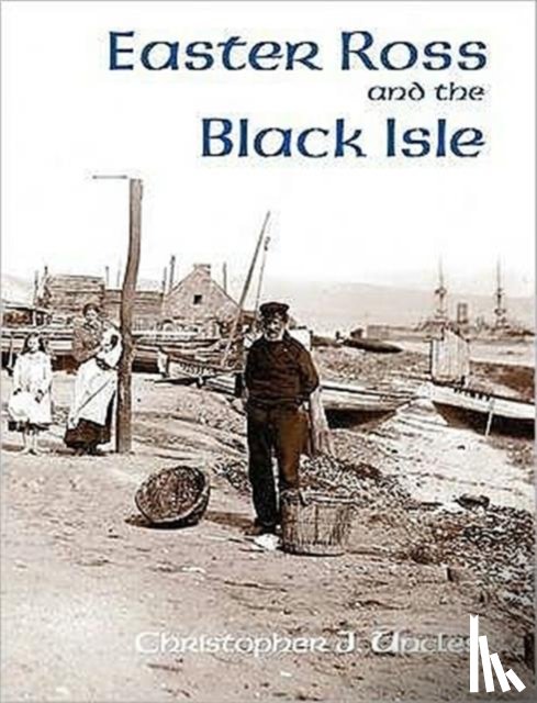Uncles, Christopher J. - Easter Ross and the Black Isle