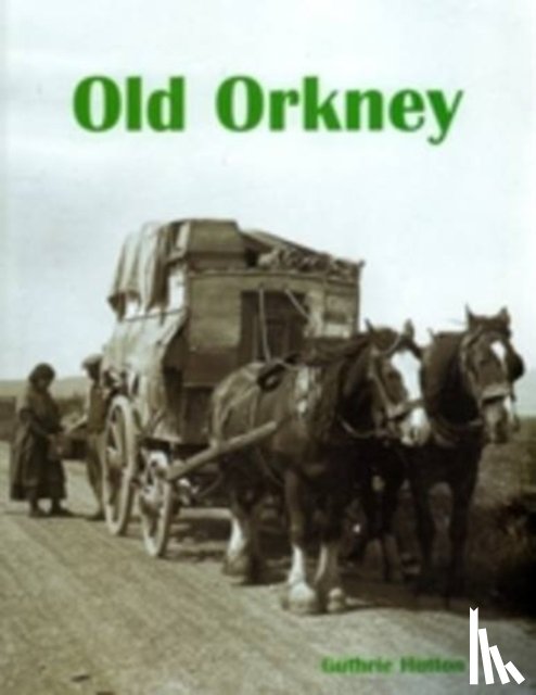 Hutton, Guthrie - Old Orkney