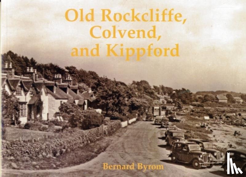 Byrom, Bernard - Old Rockcliffe, Colvend and Kippford