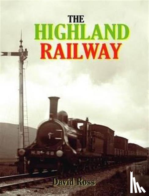 Ross, David - The Highland Railway