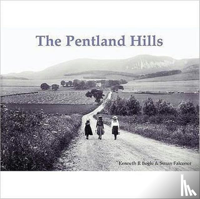 Bogle, K. R., Falconer, Susan - The Pentland Hills