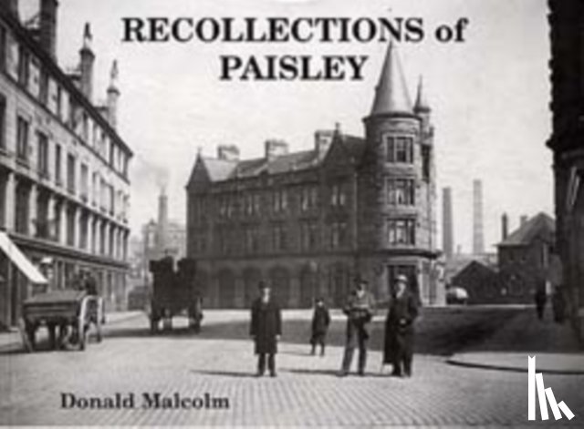 Malcolm, Donald - Recollections of Paisley