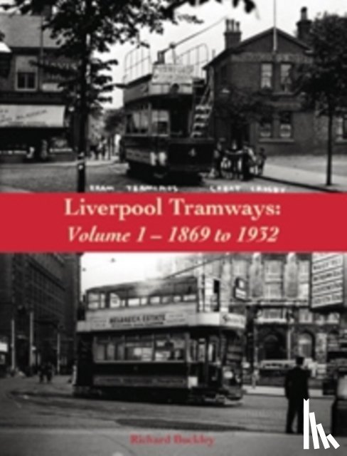Buckley, Richard - Liverpool Tramways