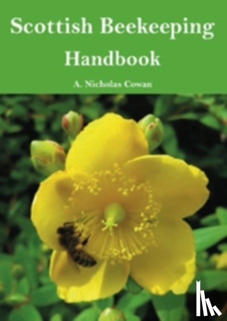 Cowan, A. Nicholas - Scottish Beekeeping Handbook