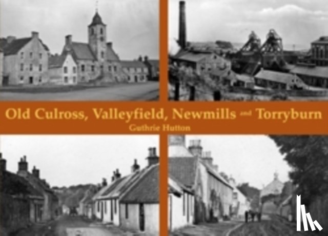 Hutton, Guthrie - Old Culross, Valleyfield, New Mills and Torryburn