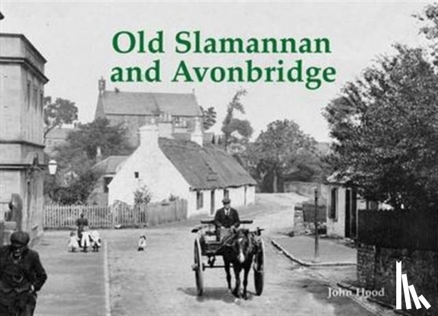Hood, John - Old Slamannan and Avonbridge