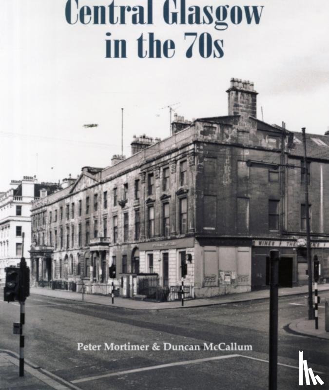 Mortimer, Peter - Central Glasgow in the 70s