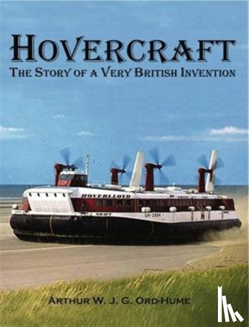 Ord-Hume, Arthur - Hovercraft - The Story of a Very British Invention