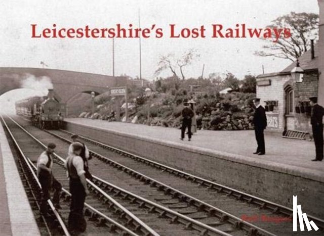Burgess, Neil - Leicestershire's Lost Railways