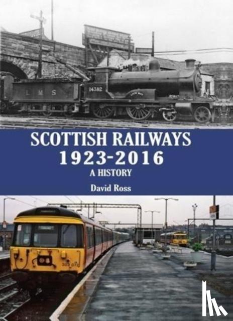 Ross, David - Scottish Railways 1923-2016