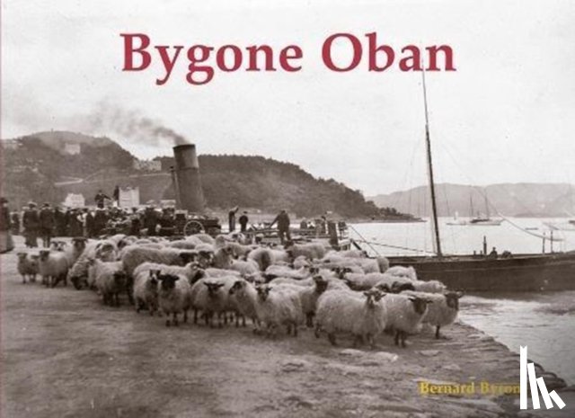 Byrom, Bernard - Bygone Oban
