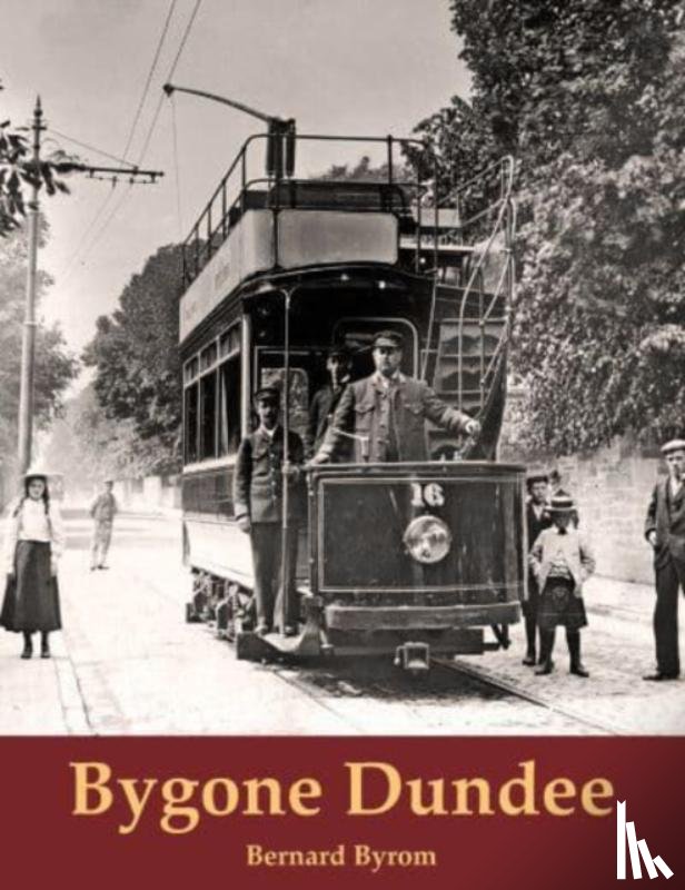 Byrom, Bernard - Bygone Dundee