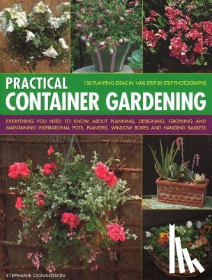 Donaldson, Stephanie - Practical Container Gardening