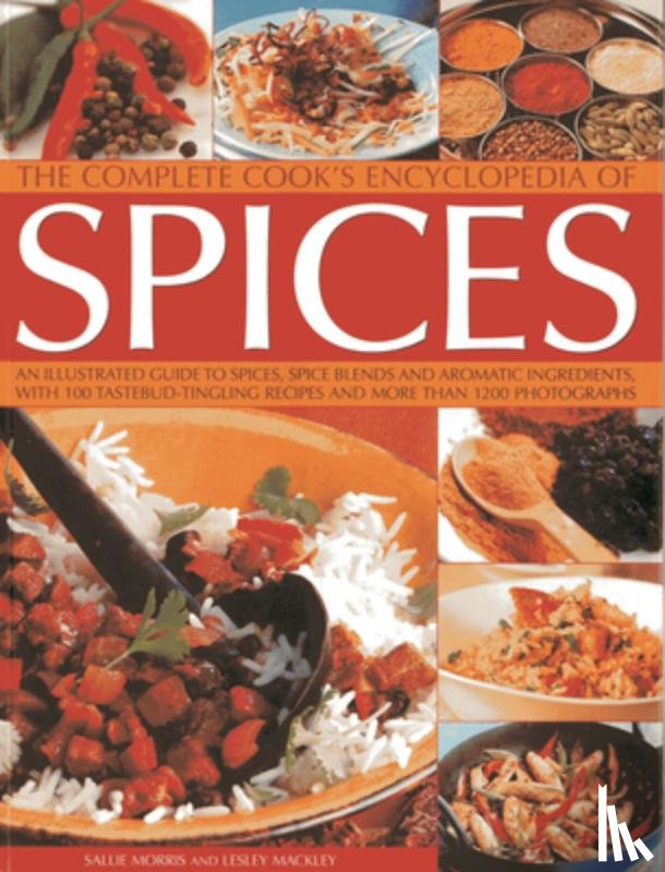 Morris, Sallie & Mackley, Lesley - Complete Cook's Encyclopedia of Spices
