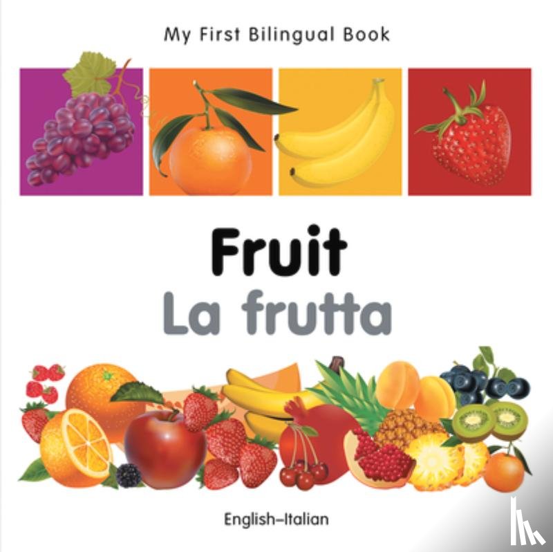 Milet Publishing - My First Bilingual Book - Fruit (English-Italian)