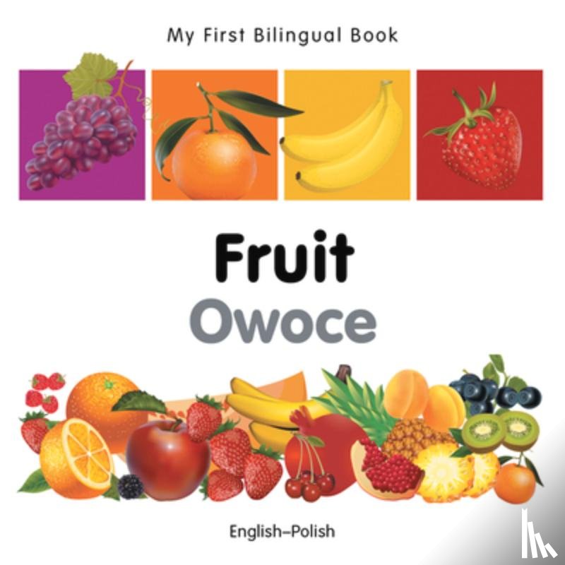 Milet Publishing - My First Bilingual Book - Fruit - English-polish