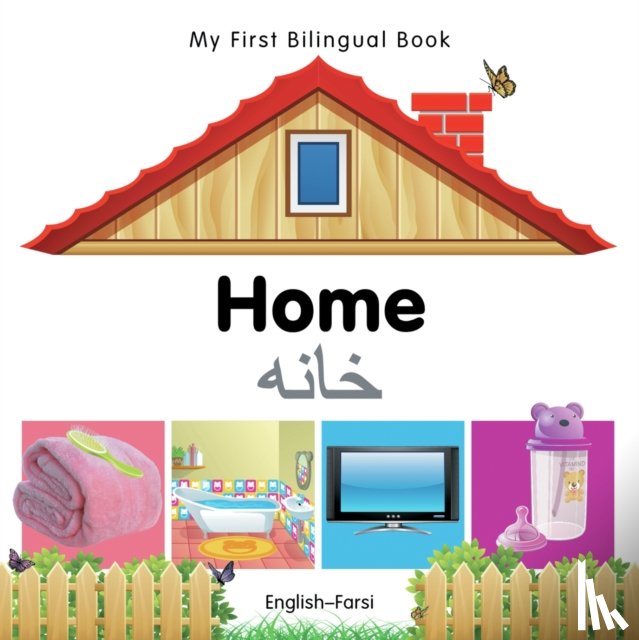 Milet Publishing - My First Bilingual Book - Home (English-Farsi)