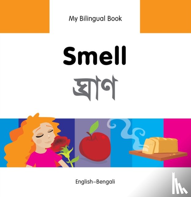 Milet Publishing Ltd - My Bilingual Book - Smell (English-Bengali)