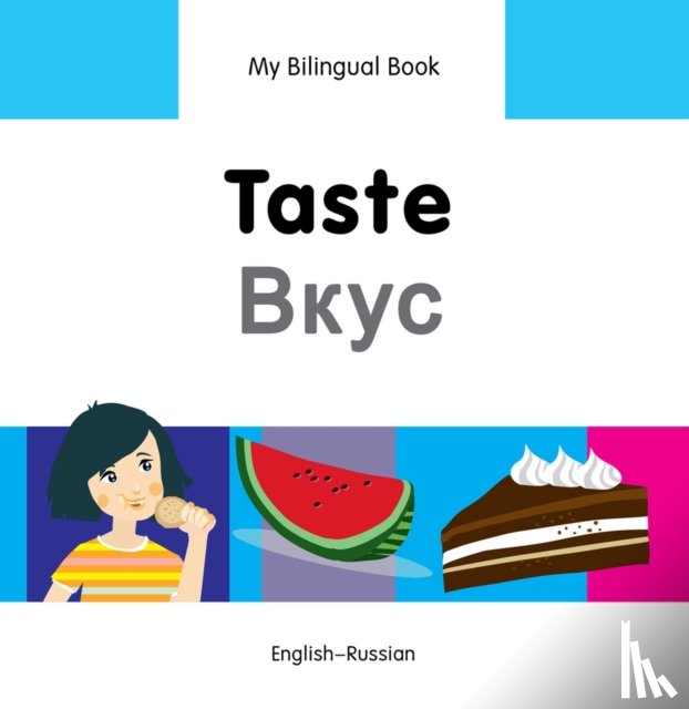Milet Publishing Ltd - My Bilingual Book - Taste (English-Russian)