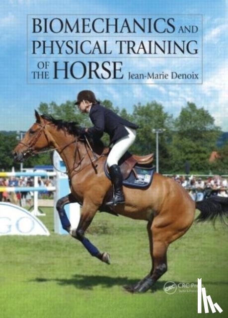 Denoix, Jean-Marie - Biomechanics and Physical Training of the Horse