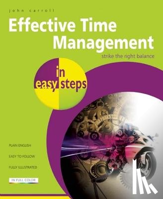 Carroll, John - Effective Time Management in Easy Steps