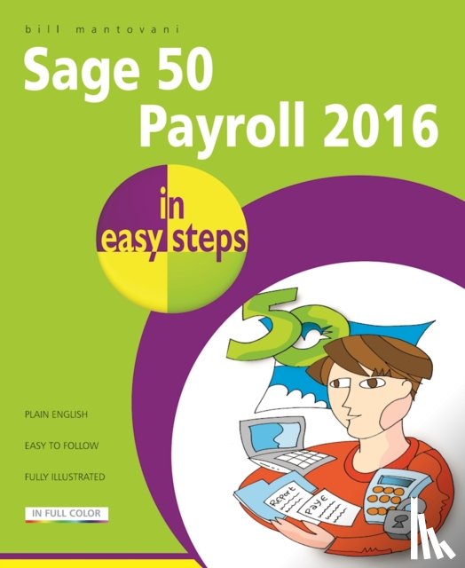 Mantovani, Bill - Sage 50 Payroll 2016 in Easy Steps