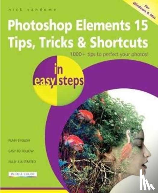Vandome, Nick - Photoshop Elements 15 Tips Tricks & Shortcuts in Easy Steps
