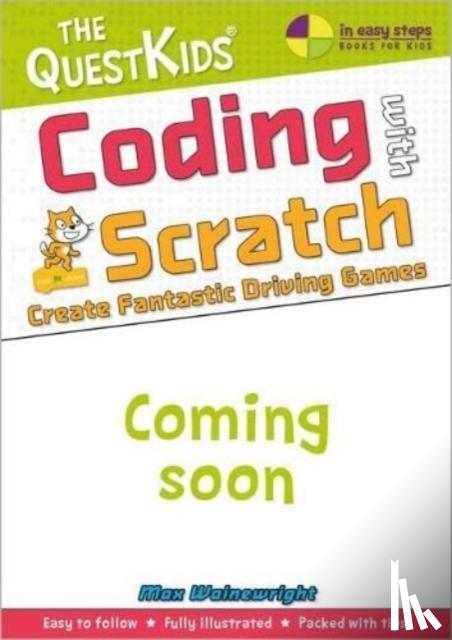 Wainewright, Max - Coding with Scratch - Create Fantastic Driving Games