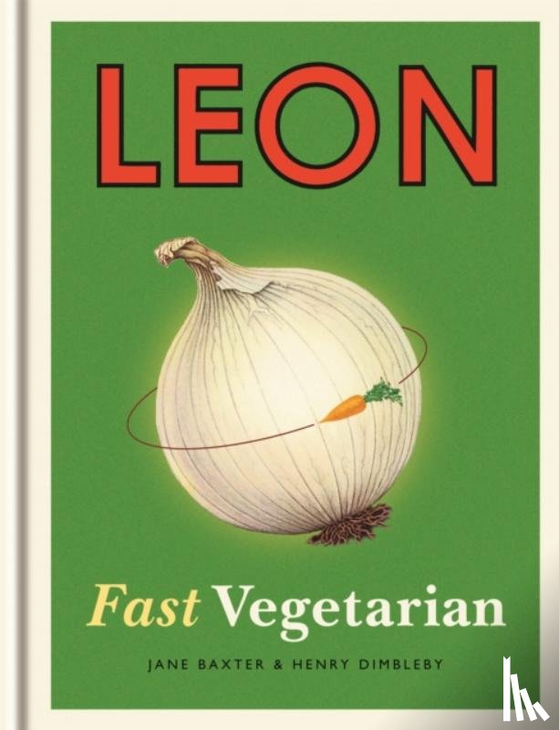 Dimbleby, Henry, Baxter, Jane - Leon: Fast Vegetarian