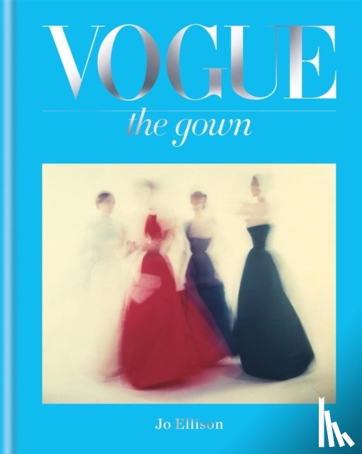 Ellison, Jo - Vogue: The Gown