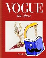 Conde Nast Publ Ltd, Quick, Harriet - Vogue The Shoe