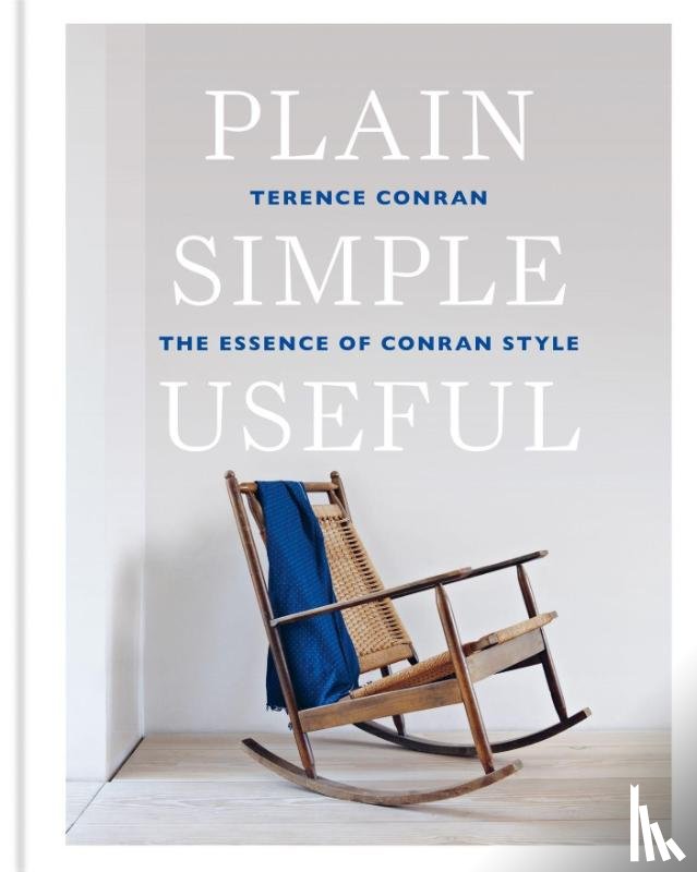 Conran, Sir Terence - Plain Simple Useful