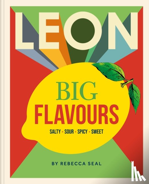 Seal, Rebecca - LEON Big Flavours Cookbook