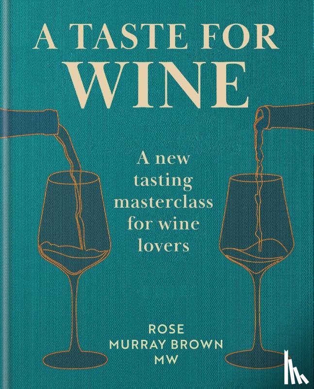 Brown MW, Rose Murray - A Taste for Wine