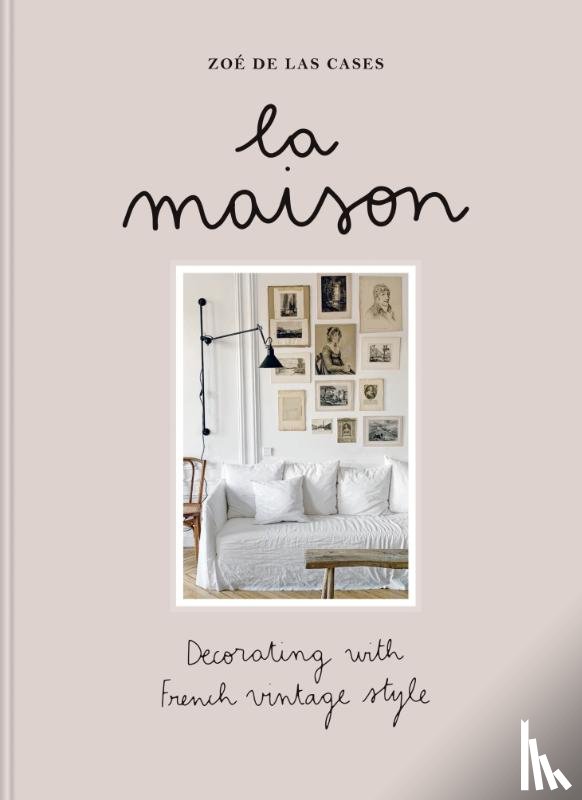 Cases, Zoe de Las - La Maison