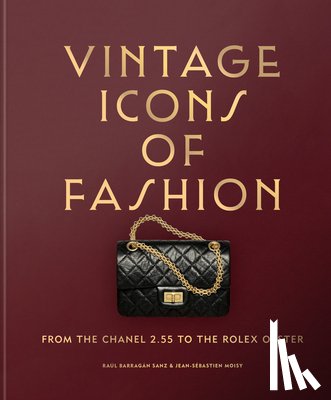 Sanz, Raul Barragan, Moisy, Jean-Sebastien - Vintage Icons of Fashion