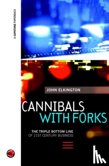 Elkington, John - Cannibals with Forks