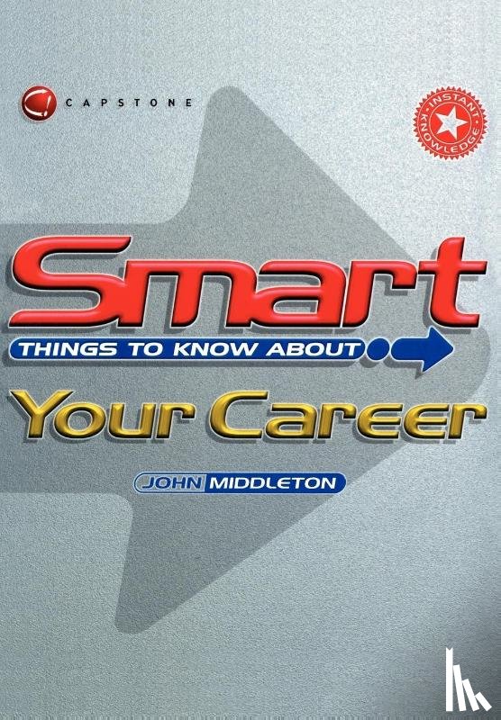 Middleton, John - Smart Things to Know About Your Career