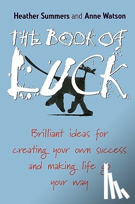 Summers, Heather (WorkMagic, Watson, Anne (Executive Focus Ltd - The Book of Luck