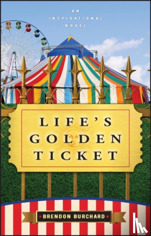 Burchard, Brendon - Life's Golden Ticket