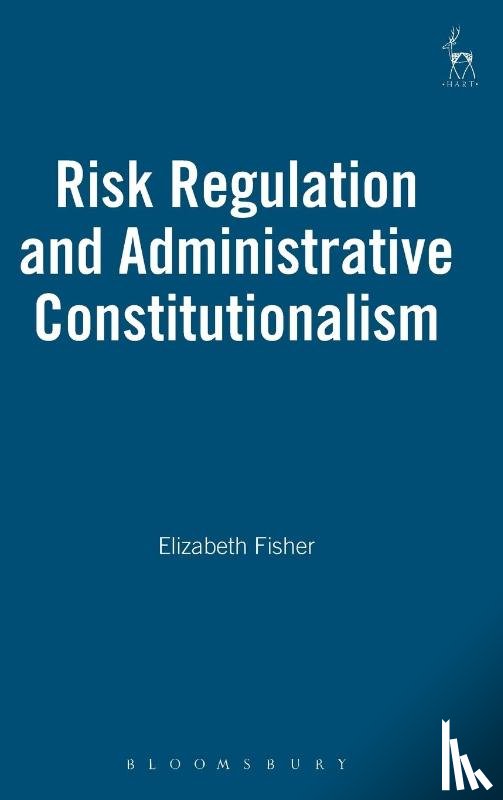 Fisher, Elizabeth (University of Oxford - Risk Regulation and Administrative Constitutionalism