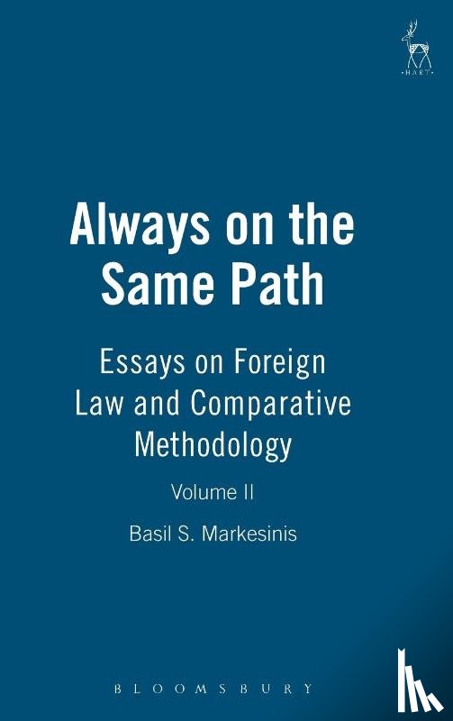 Markesinis, Basil S - Always on the Same Path - Volume II
