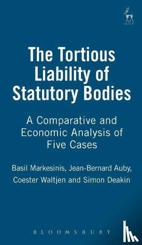 Markesinis, Basil S, Coester-Waltjen, Dagmar, Auby, Jean-Bernard, Deakin, Simon - The Tortious Liability of Statutory Bodies