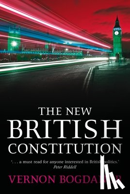 Bogdanor, Vernon (King's College London) - The New British Constitution