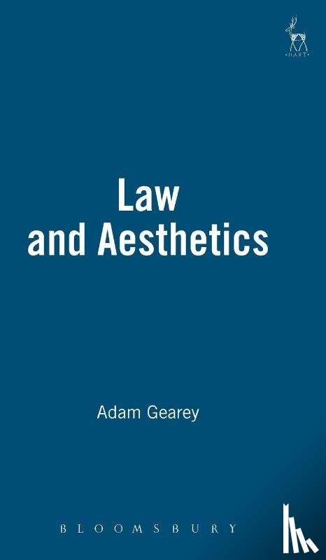 Gearey, Adam - Law and Aesthetics