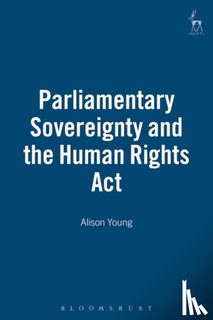 Young, Alison L (University of Cambridge - Parliamentary Sovereignty and the Human Rights Act